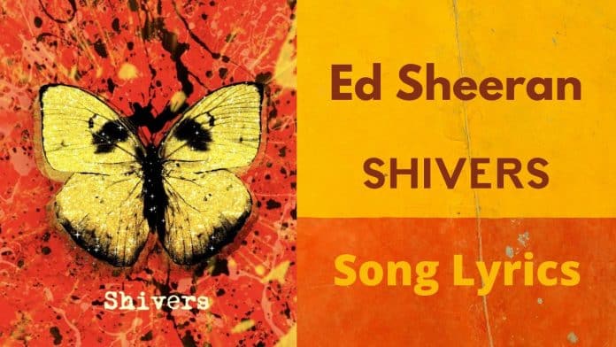 Shivers Ed Sheeran Lyrics