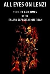 all-eyes-on-lenzi-the-life-and-times-of-the-italian-exploitation-titan.jpg