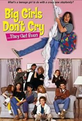 big-girls-dont-cry-they-get-even-1992.jpg